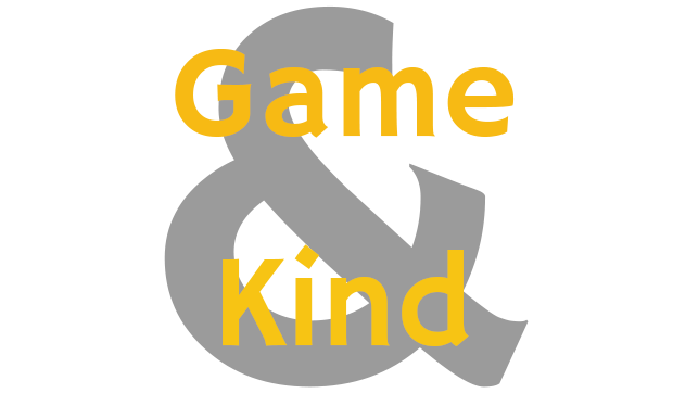 Game & Kind